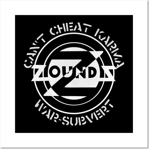 Zounds - Can't Cheat Karma, War Subvert. Wall Art by OriginalDarkPoetry